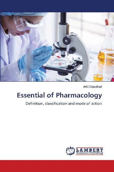 Essential of Pharmacology: Definition, classification and mode of action