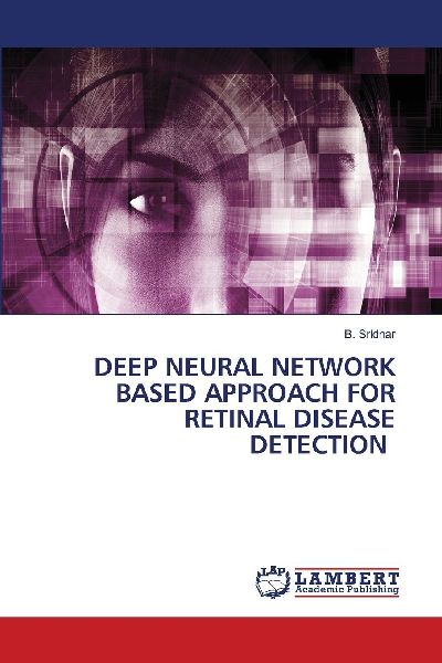 DEEP NEURAL NETWORK BASED APPROACH FOR RETINAL DISEASE DETECTION