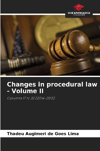 Changes in procedural law - Volume II: Columns 17 to 32 (2014-2015)