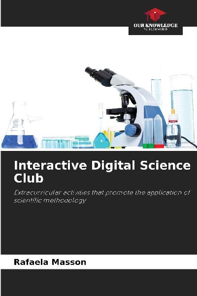 Interactive Digital Science Club: Extracurricular activities that promote the application of scientific methodology