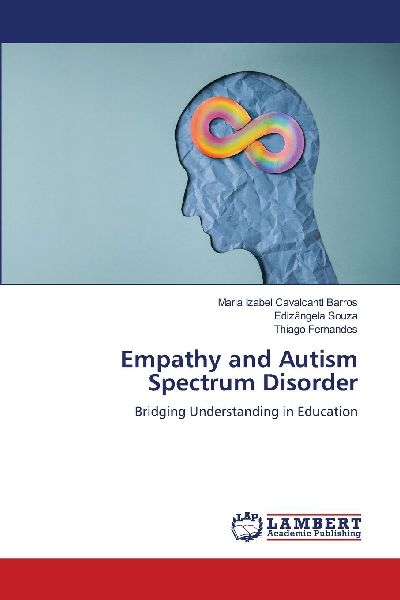 Empathy and Autism Spectrum Disorder: Bridging Understanding in Education