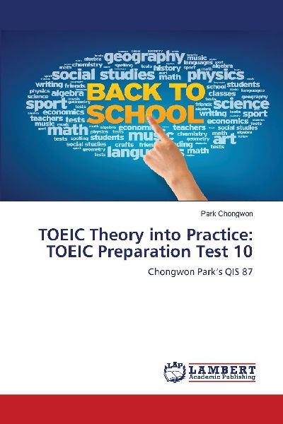 TOEIC Theory into Practice: TOEIC Preparation Test 10: Chongwon Parks QIS 87