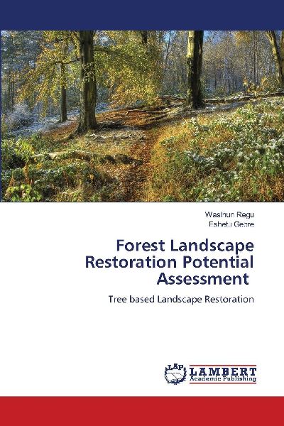 Forest Landscape Restoration Potential Assessment: Tree based Landscape Restoration