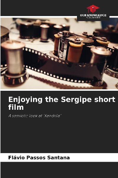Enjoying the Sergipe short film: A semiotic look at Xandrilá