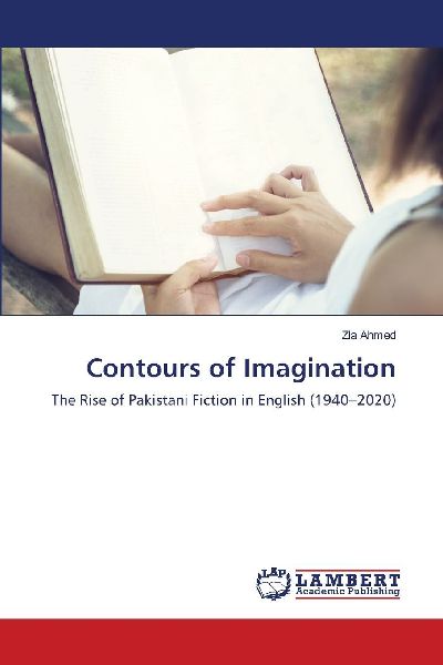 Contours of Imagination: The Rise of Pakistani Fiction in English (1940-2020)