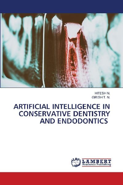 ARTIFICIAL INTELLIGENCE IN CONSERVATIVE DENTISTRY AND ENDODONTICS