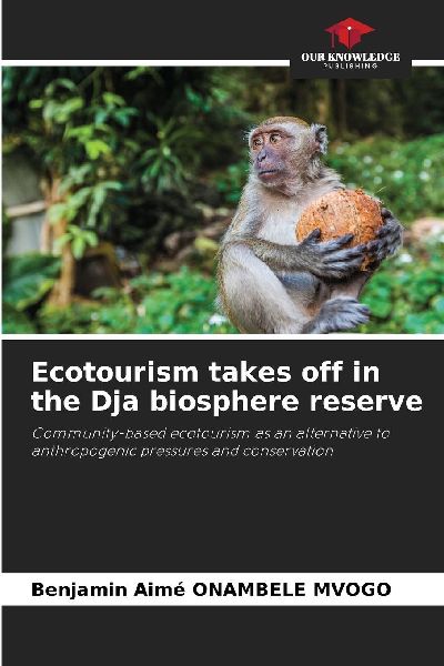 Ecotourism takes off in the Dja biosphere reserve: Community-based ecotourism as an alternative to anthropogenic pressures and conservation