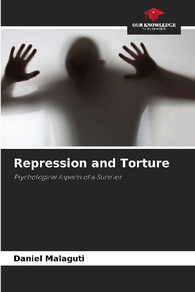 Repression and Torture: Psychological Aspects of a Survivor