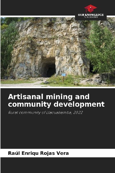 Artisanal mining and community development: Rural community of Llacuabamba, 2022