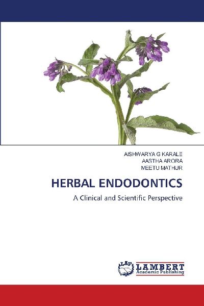 HERBAL ENDODONTICS: A Clinical and Scientific Perspective
