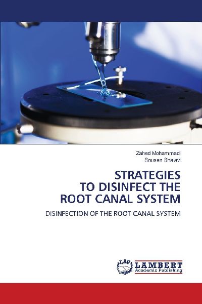 STRATEGIES TO DISINFECT THE ROOT CANAL SYSTEM: DISINFECTION OF THE ROOT CANAL SYSTEM