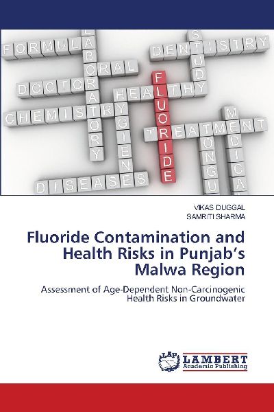 Fluoride Contamination and Health Risks in Punjabs Malwa Region: Assessment of Age-Dependent Non-Carcinogenic Health Risks in Groundwater