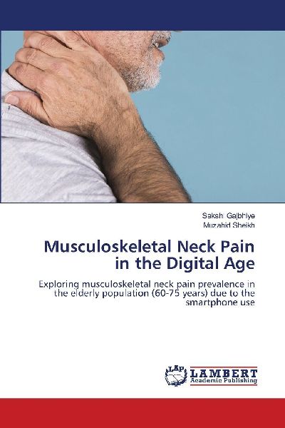 Musculoskeletal Neck Pain in the Digital Age: Exploring musculoskeletal neck pain prevalence in the elderly population (60-75 years) due to the smartphone use