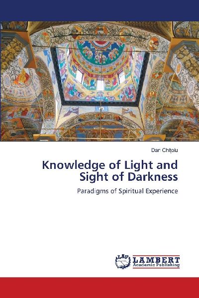 Knowledge of Light and Sight of Darkness: Paradigms of Spiritual Experience
