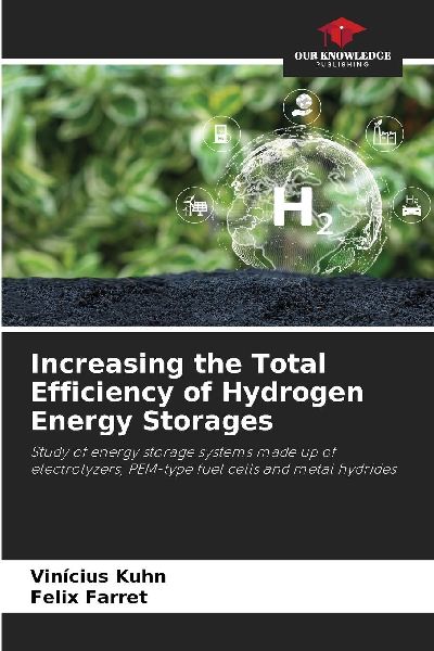 Increasing the Total Efficiency of Hydrogen Energy Storages: Study of energy storage systems made up of electrolyzers, PEM-type fuel cells and metal hydrides