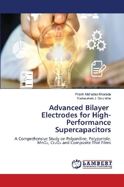 Advanced Bilayer Electrodes for High-Performance Supercapacitors: A Comprehensive Study on Polyaniline, Polypyrrole, MnO¿, Cr¿O¿ and Composite Thin Films