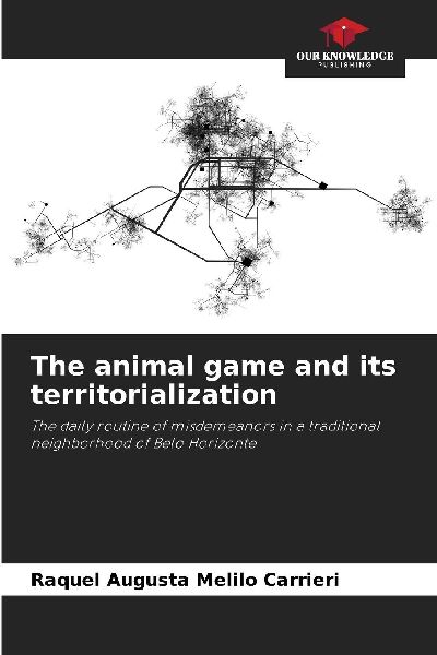 The animal game and its territorialization: The daily routine of misdemeanors in a traditional neighborhood of Belo Horizonte