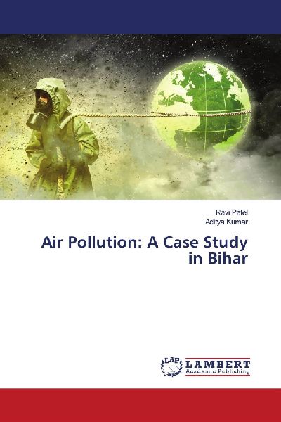 Air Pollution: A Case Study in Bihar