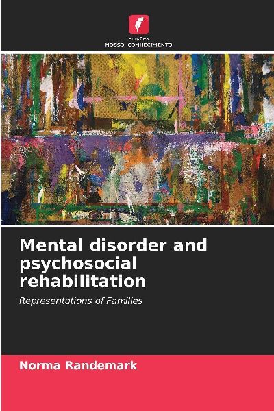 Mental disorder and psychosocial rehabilitation: Representations of Families