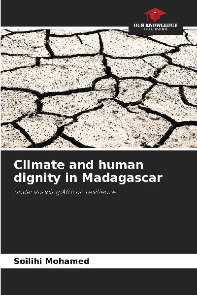 Climate and human dignity in Madagascar: understanding African resilience