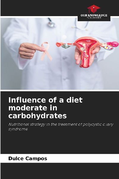 Influence of a diet moderate in carbohydrates: Nutritional strategy in the treatment of polycystic ovary syndrome