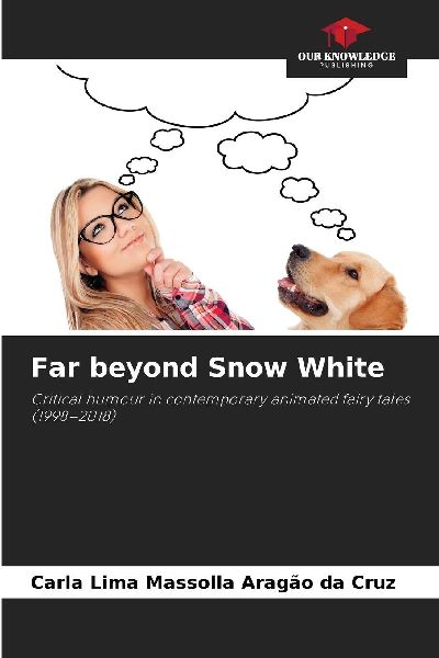Far beyond Snow White: Critical humour in contemporary animated fairy tales (1998-2018)