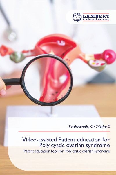 Video-assisted Patient education for Poly cystic ovarian syndrome: Patent education tool for Poly cystic ovarian syndrome
