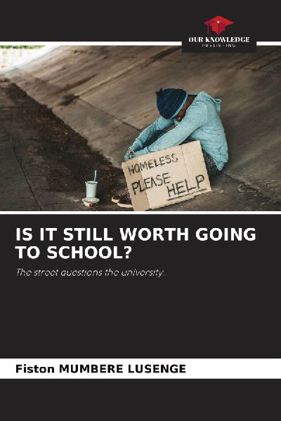IS IT STILL WORTH GOING TO SCHOOL?: The street questions the university.