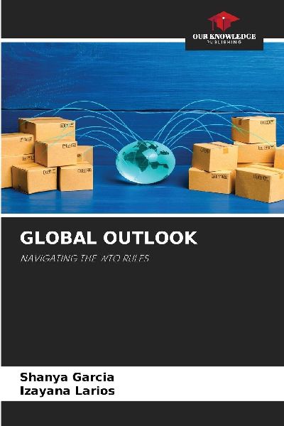 GLOBAL OUTLOOK: NAVIGATING THE WTO RULES
