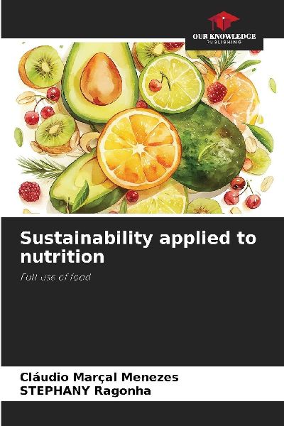 Sustainability applied to nutrition: Full use of food