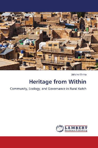 Heritage from Within: Community, Ecology, and Governance in Rural Kutch