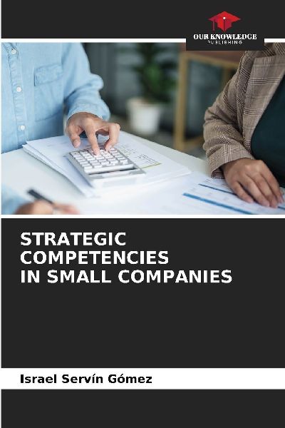 STRATEGIC COMPETENCIES IN SMALL COMPANIES