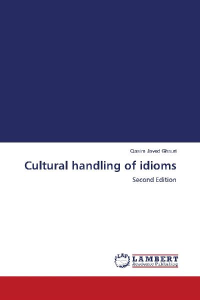 Cultural handling of idioms: Second Edition