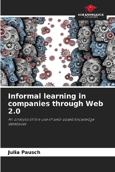 Informal learning in companies through Web 2.0: An analysis of the use of web-based knowledge databases