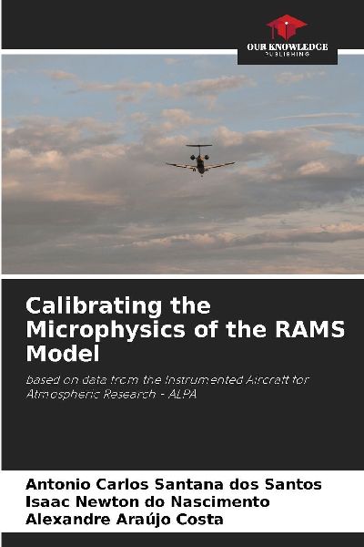 Calibrating the Microphysics of the RAMS Model: based on data from the Instrumented Aircraft for Atmospheric Research - ALPA