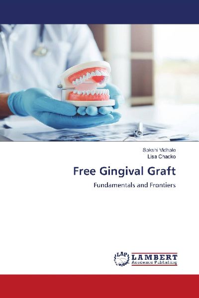 Free Gingival Graft: Fundamentals and Frontiers