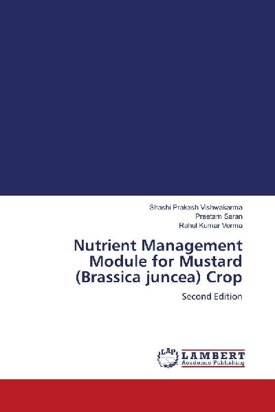 Nutrient Management Module for Mustard (Brassica juncea) Crop: Second Edition