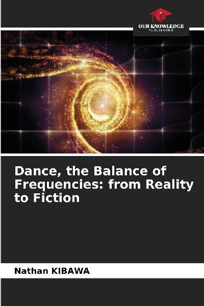 Dance, the Balance of Frequencies: from Reality to Fiction