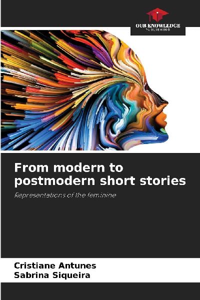 From modern to postmodern short stories: Representations of the feminine