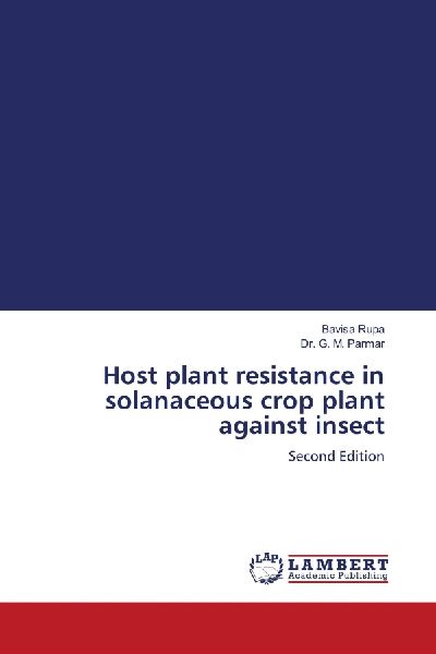 Host plant resistance in solanaceous crop plant against insect: Second Edition