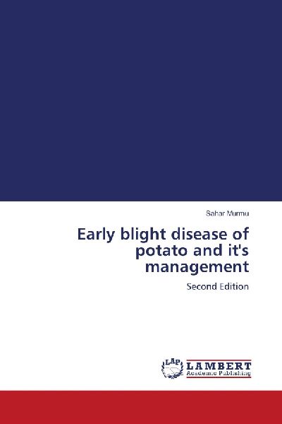 Early blight disease of potato and its management: Second Edition
