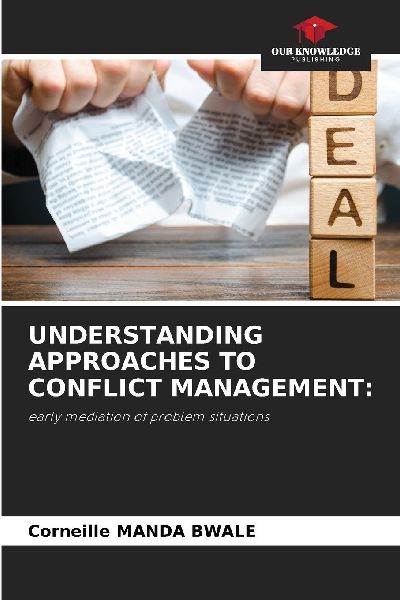UNDERSTANDING APPROACHES TO CONFLICT MANAGEMENT:: early mediation of problem situations