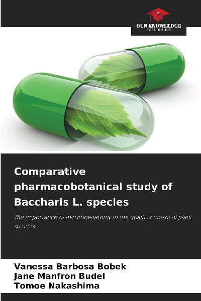 Comparative pharmacobotanical study of Baccharis L. species: The importance of morphoanatomy in the quality control of plant species