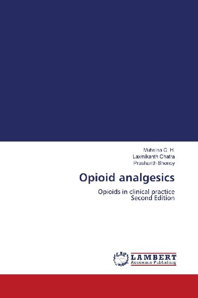Opioid analgesics: Opioids in clinical practice Second Edition