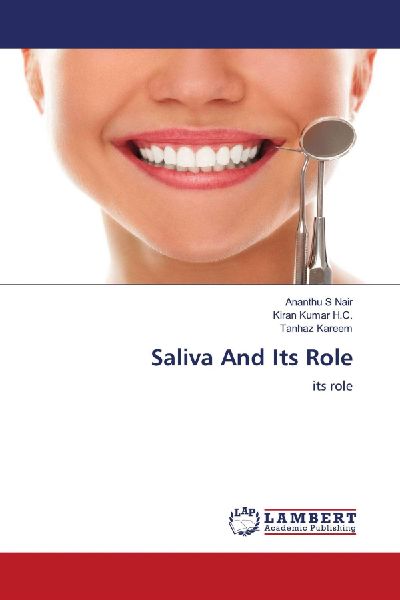 Saliva And Its Role: its role