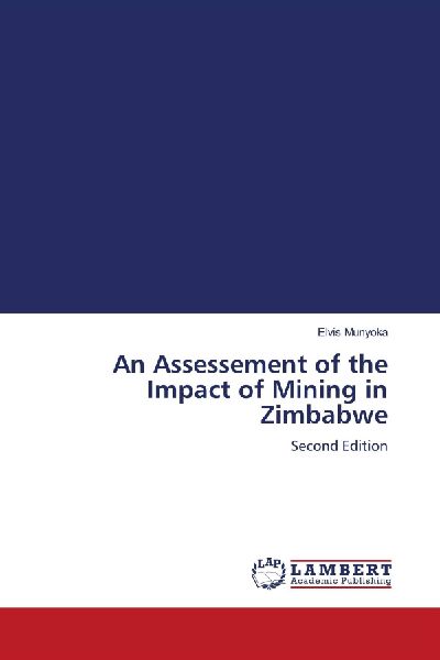 An Assessement of the Impact of Mining in Zimbabwe: Second Edition