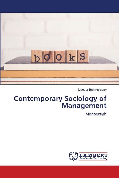 Contemporary Sociology of Management: Monograph