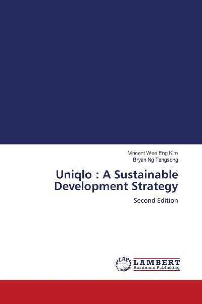 Uniqlo : A Sustainable Development Strategy: Second Edition
