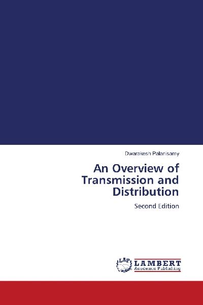 An Overview of Transmission and Distribution: Second Edition