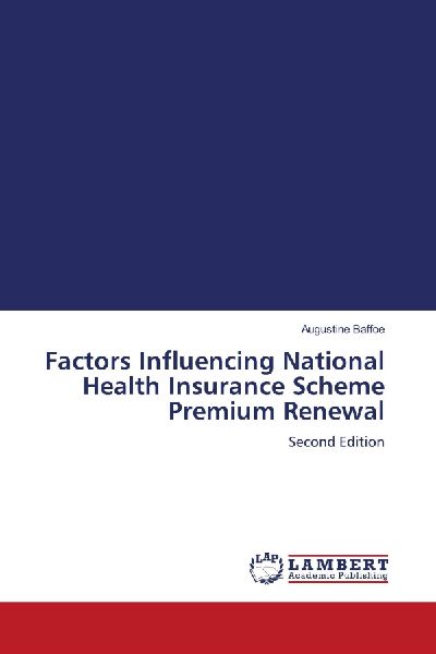 Factors Influencing National Health Insurance Scheme Premium Renewal: Second Edition